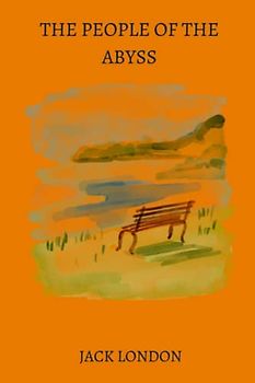 The People of the Abyss by jack london