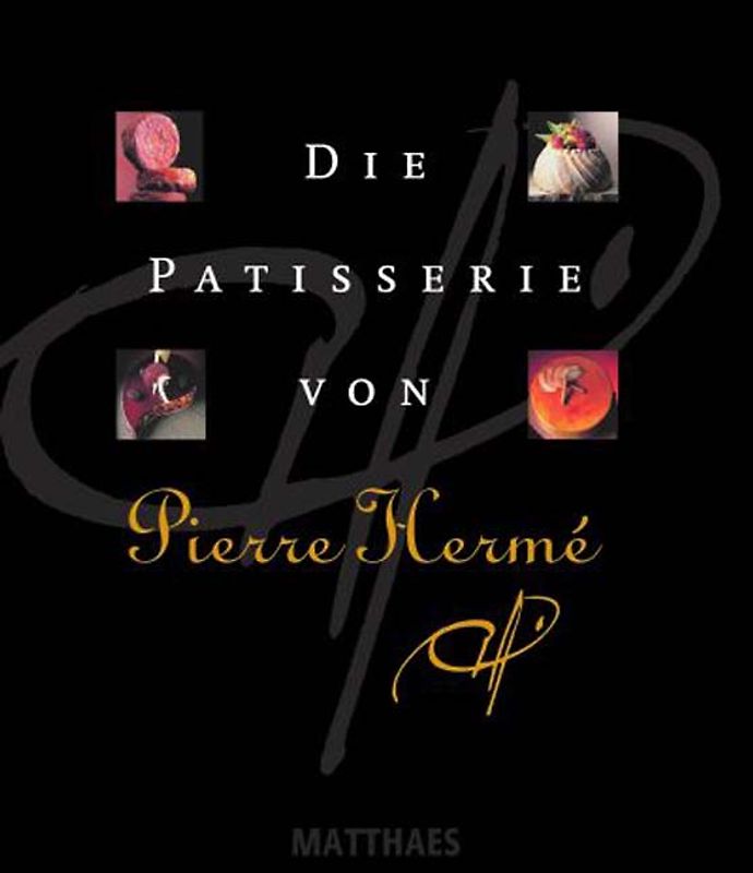 Die Patisserie von Pierre Hermé