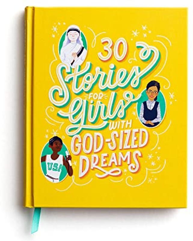 30 Stories for Girls with God-Sized Dreams
