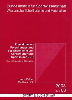 Zum aktuellen Forschungsstand der Geschichte von Körperkultur und Sport in der DDR