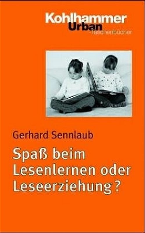 Spaß beim Lesenlernen oder Leseerziehung?