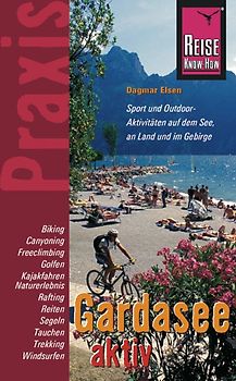 Reise Know-How Praxis: Gardasee aktiv