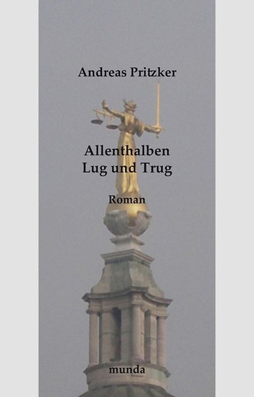 Allenthalben Lug und Trug