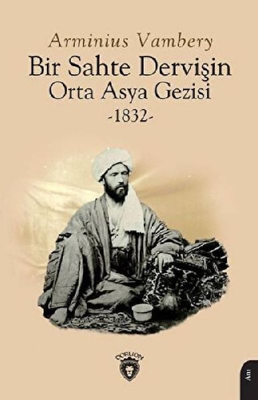 Bir Sahte Dervisin Orta Asya Gezisi
