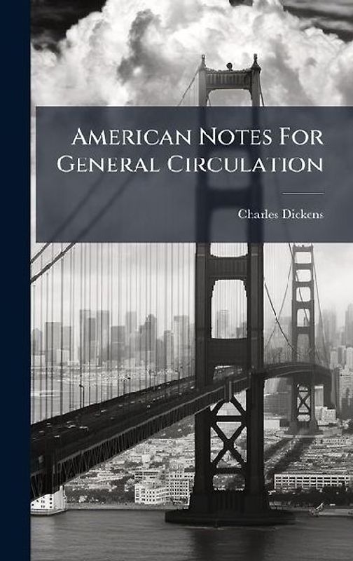 American Notes For General Circulation