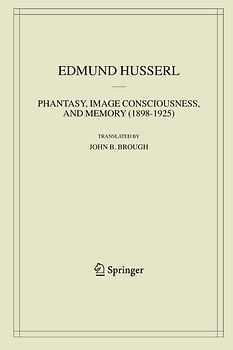 Phantasy, Image Consciousness, and Memory (1898-1925)