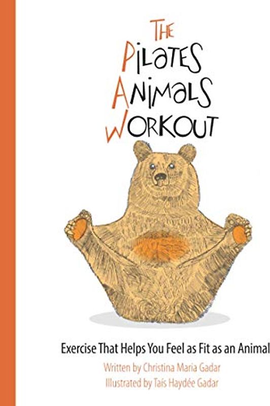 The Pilates Animals Workout: Exercise That Helps You Feel as Fit as an Animal