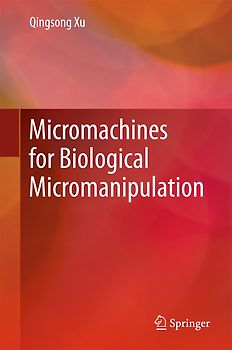 Micromachines for Biological Micromanipulation