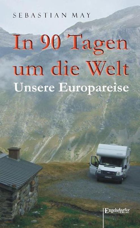 In 90 Tagen um die Welt - Unsere Europareise