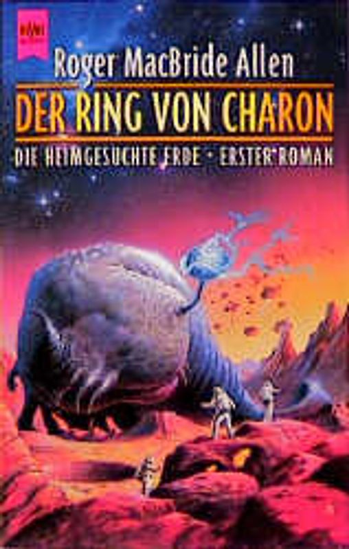 Der Ring von Charon. Die heimgesuchte Erde - Erster Roman