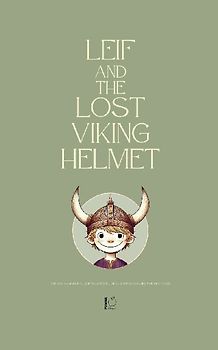 Leif and the Lost Viking Helmet And Other Bilingual Norwegian-English Children's Stories for Beginners