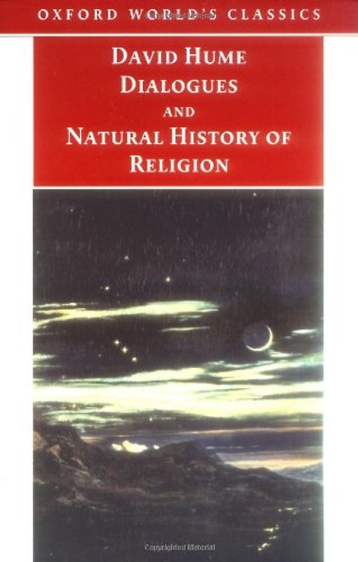 Dialogues Concerning Natural Religion, and The Natural History of Religion (Oxford World's Classics)