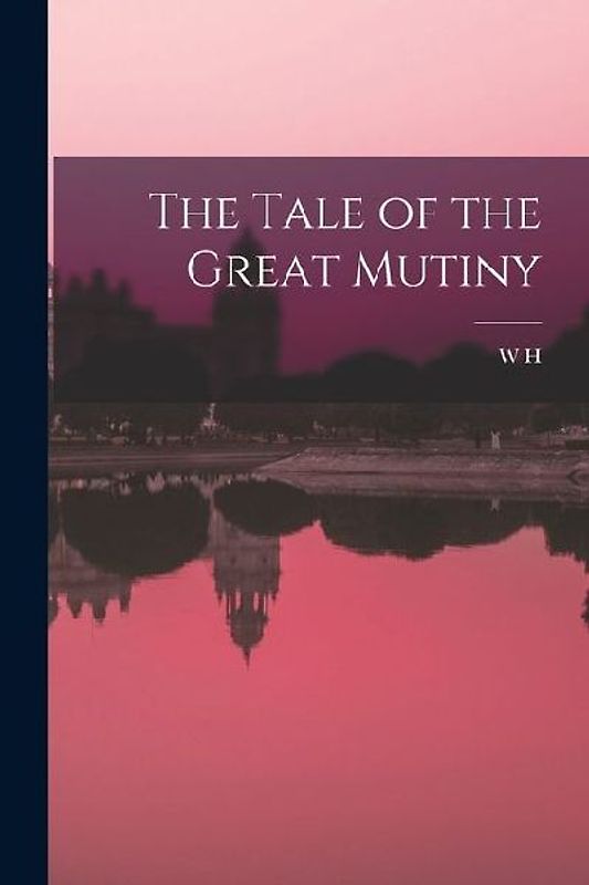 The Tale of the Great Mutiny