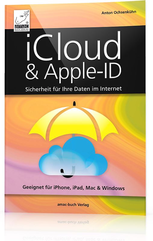 iCloud & Apple-ID - Sicherheit für Ihre Daten im Internet