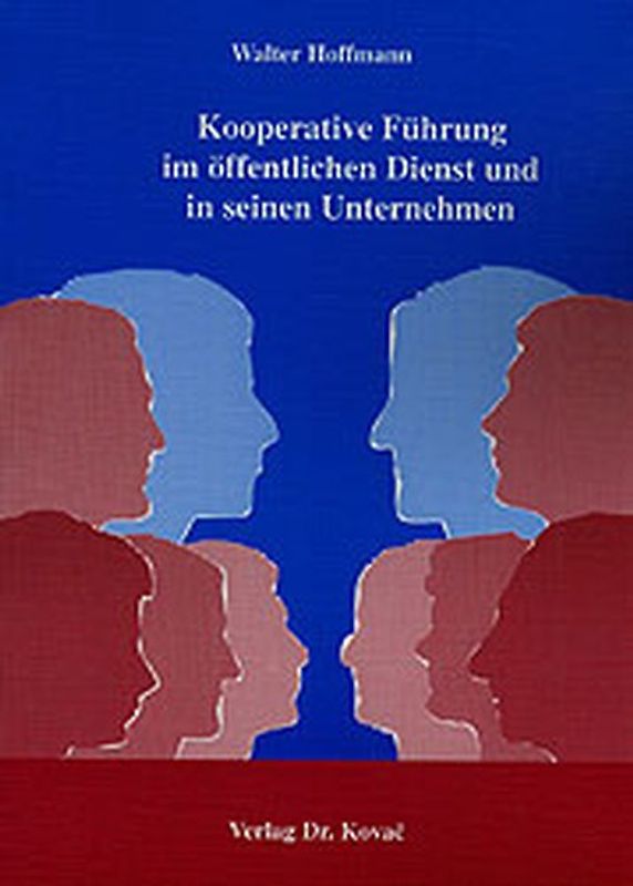 Kooperative Führung im öffentlichen Dienst und in seinen Unternehmen
