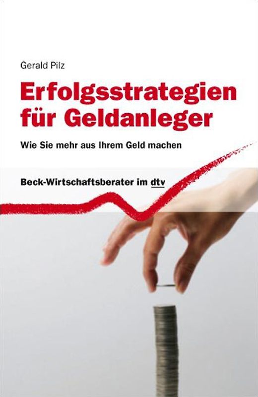 Erfolgsstrategien für Geldanleger. Wie Sie mehr aus Ihrem Geld machen