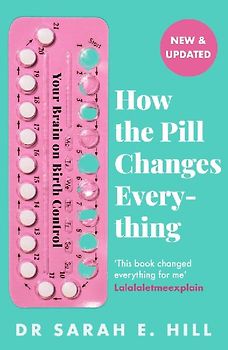 How the Pill Changes Everything