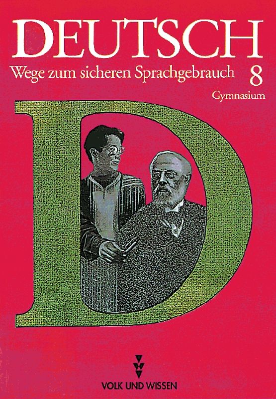 Deutsch: Wege zum sicheren Sprachgebrauch - Gymnasium Östliche Bundesländer / 8. Schuljahr - Schülerbuch