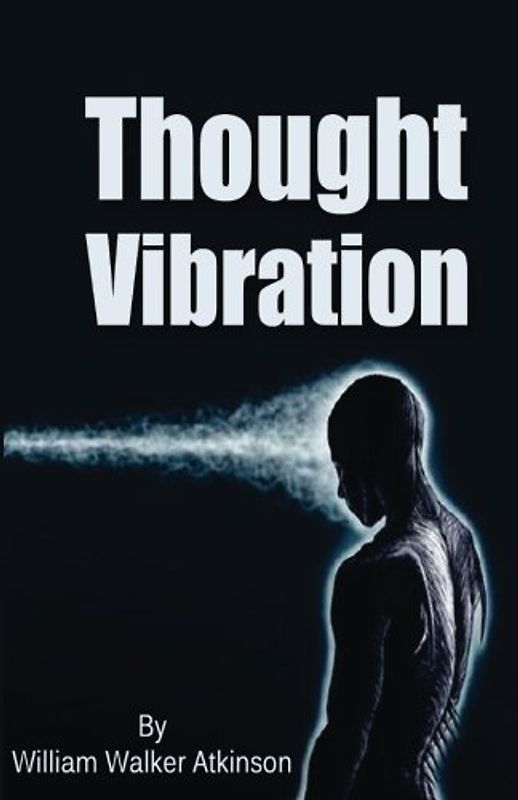 Thought Vibration