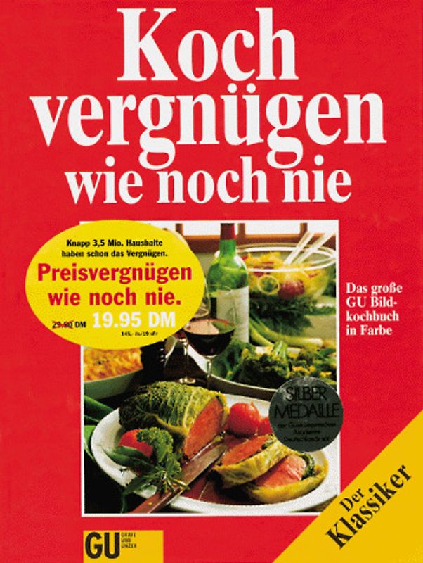 Kochvergnügen wie noch nie. Das grosse Bildkochbuch in Farbe. Der Klassiker