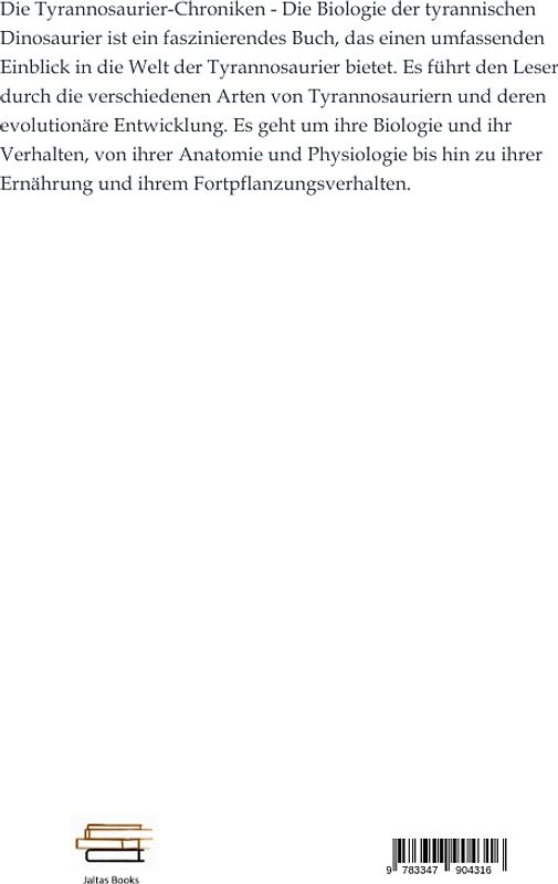 Die Tyrannosaurier-Chroniken - Die Biologie der tyrannischen Dinosaurier