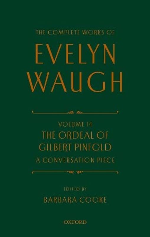 The Complete Works of Evelyn Waugh: The Ordeal of Gilbert Pinfold: a Conversation Piece (14)