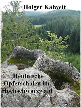 Heidnische Opferschalen im Hochschwarzwald
