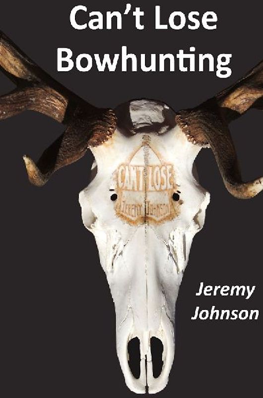 Can't Lose Bowhunting