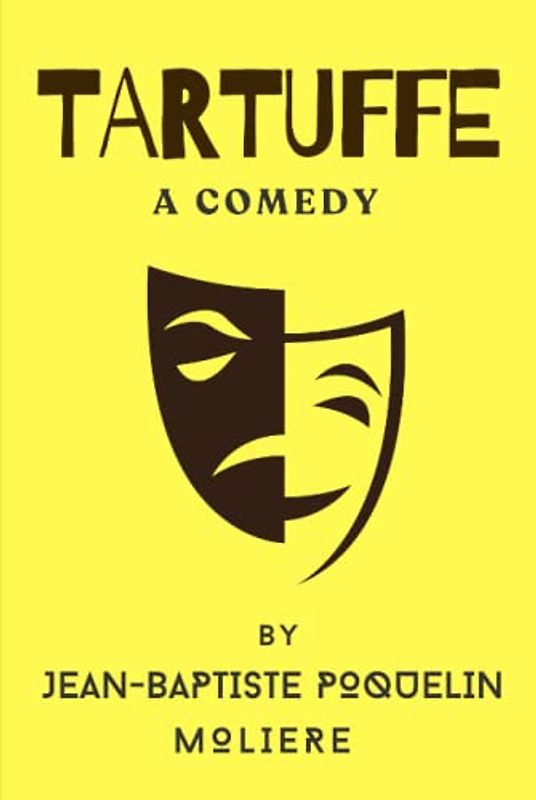 Tartuffe: A Comedy