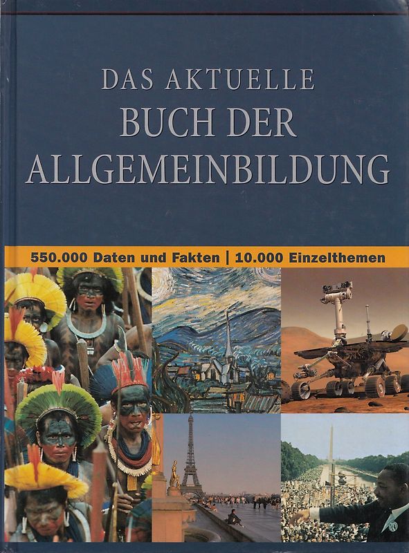 Das aktuelle Buch der Allgemeinbildung: 550.000 Daten und Fakten - 10.000 Einzelthemen [Gebundene Ausgabe]