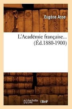 L'Académie Française (Éd.1880-1900)