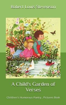 A Child's Garden of Verses: Children's Humorous Poetry , Pictures Book