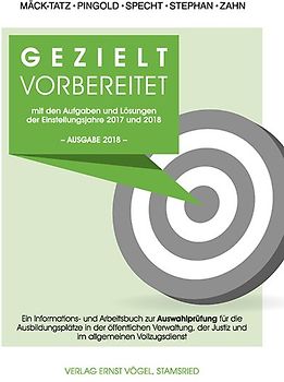 Gezielt vorbereitet mit den Aufgaben und Lösungen der Einstellungsjahre 2017 und 2018 - 2. Qualiftikationsebene