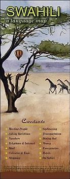 Swahili a Language Map: Quick Reference Phrase Guide for Beginning and Advanced Use. Words and Phrases in English, Swahili, and Phonetics for