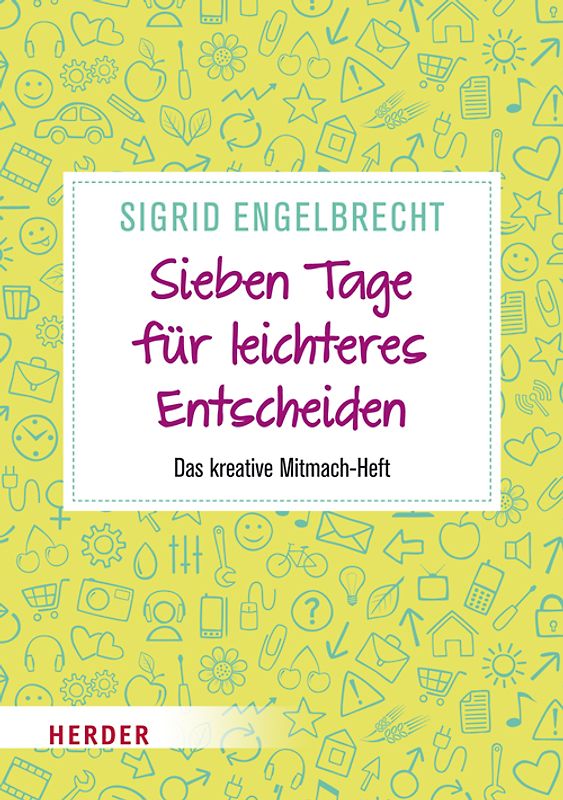 Sieben Tage für leichteres Entscheiden