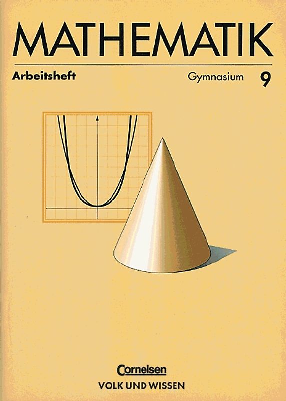 Mathematik Sekundarstufe I - Ausgabe Volk und Wissen - Gymnasium Östliche Bundesländer / 9. Schuljahr - Arbeitsheft