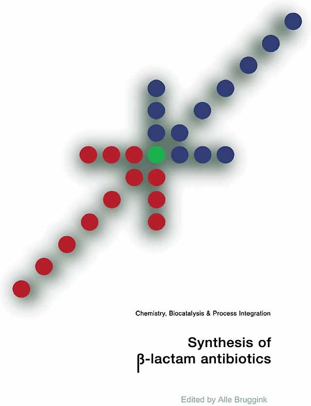 Synthesis of β-Lactam Antibiotics