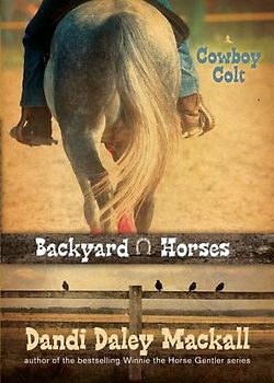 Backyard Horses: Cowboy Colt