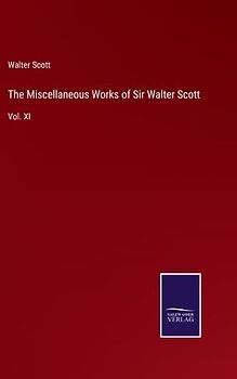 The Miscellaneous Works of Sir Walter Scott