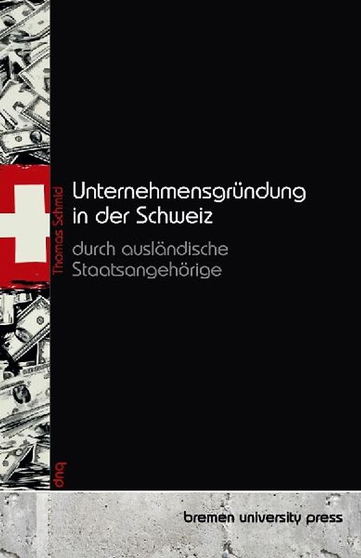 Unternehmensgründung in der Schweiz durch ausländische Staatsangehörige