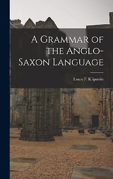 A Grammar of the Anglo-Saxon Language