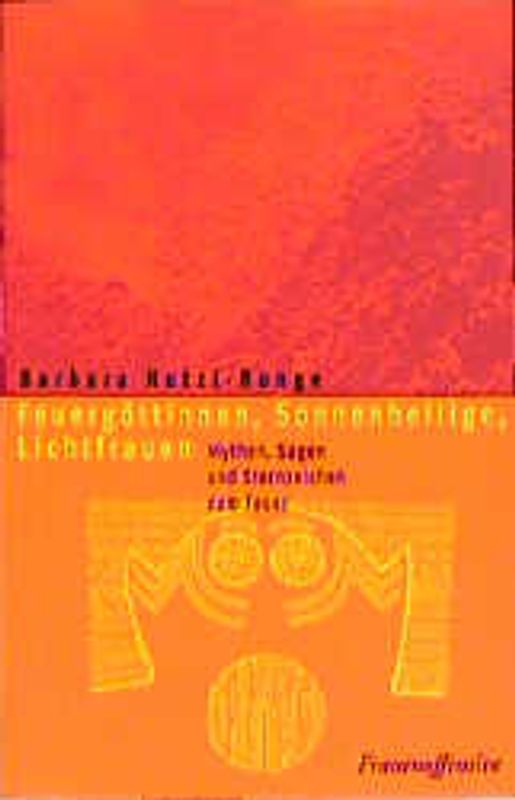 Feuergöttinnen, Sonnenheilige, Lichtfrauen