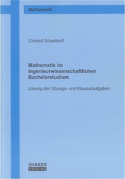 Mathematik im ingenieurwissenschaftlichen Bachelorstudium