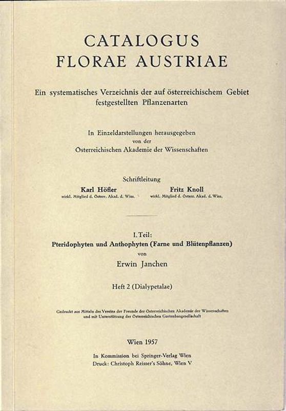 Catalogus Florae Austriae / Catalogus Florae Austriae. Ein systematisches Verzeichnis aller auf österreichischem Gebiet festgestellten Pflanzenarten