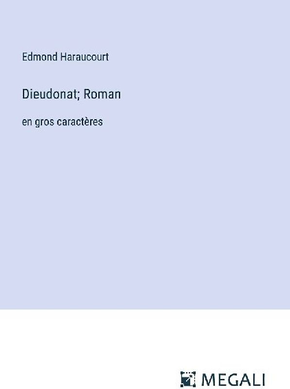 Dieudonat; Roman