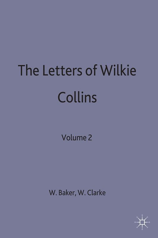 The Letters of Wilkie Collins