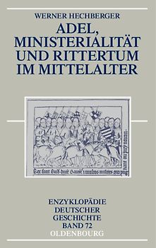 Adel, Ministerialität und Rittertum im Mittelalter