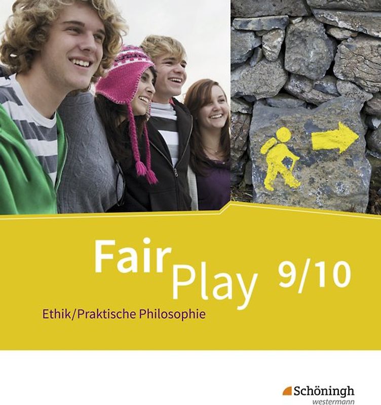 Fair Play - Lehrwerk Ethik/Praktische Philosophie für differenzierende Schulformen