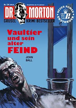Dr. Morton Nr. 134: Vaultier und sein alter Feind