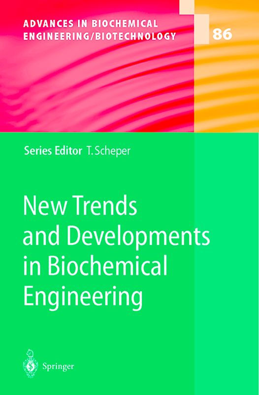 New Trends and Developments in Biochemical Engineering